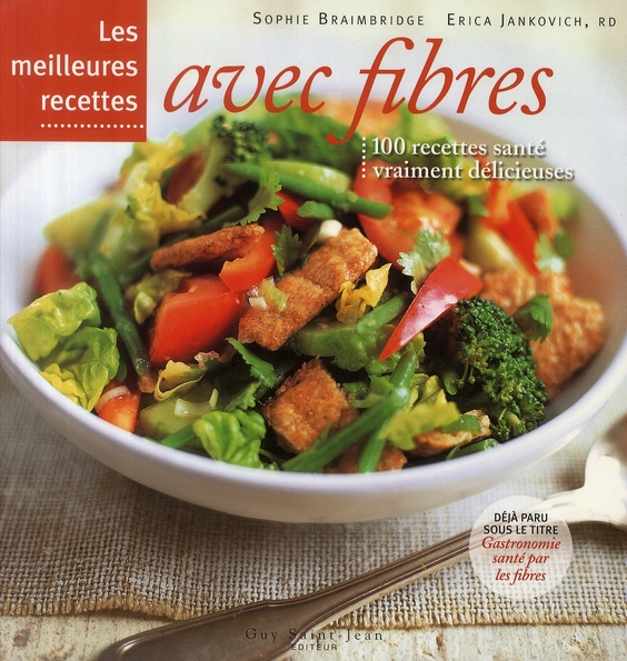 MEILLEURES RECETTES AVEC FIBRES (LES)