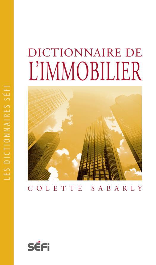 DICTIONNAIRE DE L'IMMOBILIER