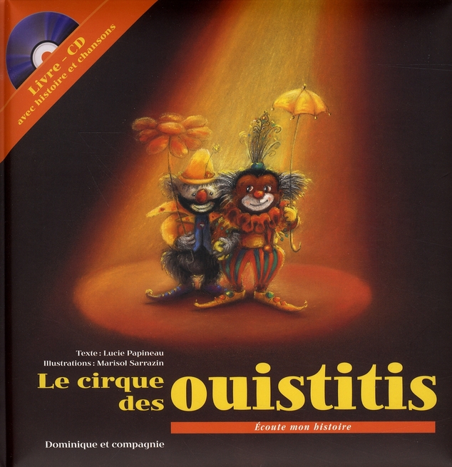 LE CIRQUE DES OUISTITIS + CD