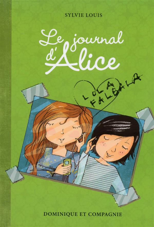 LE JOURNAL D'ALICE - TOME 2 LOLA FALBALA