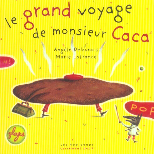 LE GRAND VOYAGE DE MONSIEUR CACA
