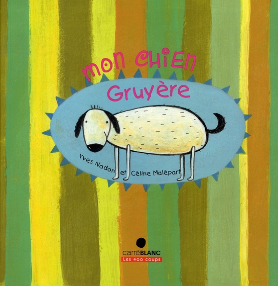 MON CHIEN GRUYERE