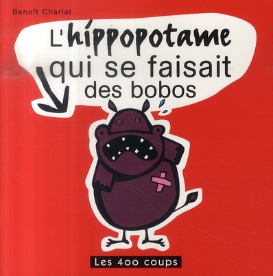 L'HIPPOTAME QUI SE FAISAIT DES BOBOS