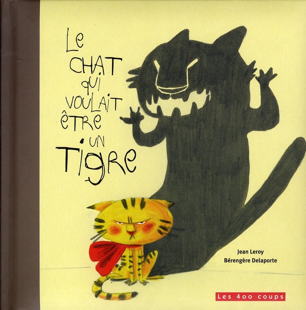 LE CHAT QUI VOULAIT ETRE UN TIGRE