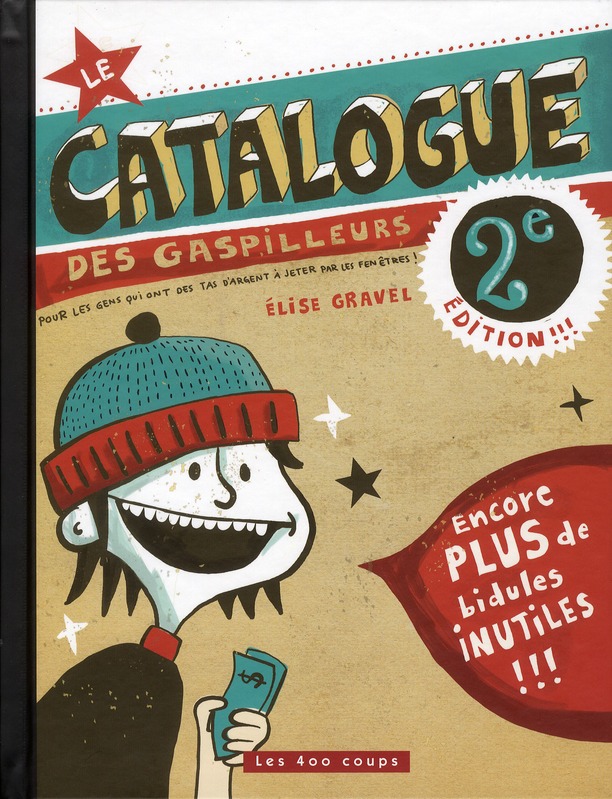 LE CATALOGUE DES GASPILLEURS