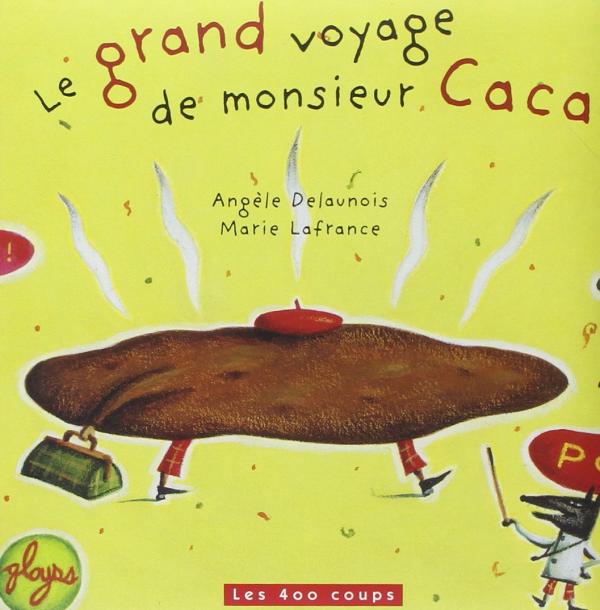 LE GRAND VOYAGE DE MONSIEUR CACA