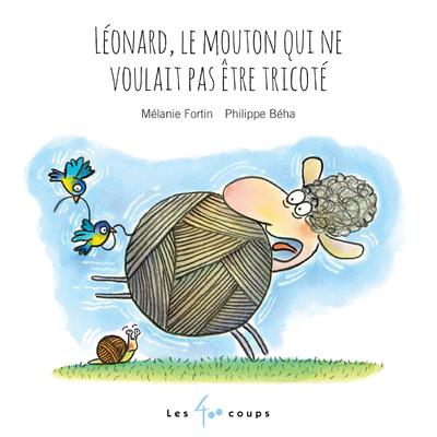 LEONARD, LE MOUTON QUI NE VOULAIT PAS ETRE TRICOTE