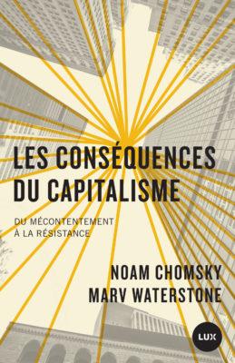 LES CONSEQUENCES DU CAPITALISME - DU MECONTENTEMENT A LA RES