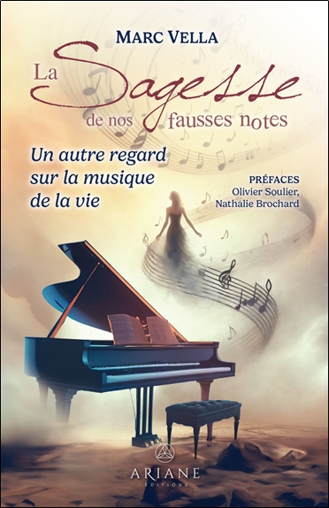 LA SAGESSE DE NOS FAUSSES NOTES - UN AUTRE REGARD SUR LA MUSIQUE DE LA VIE