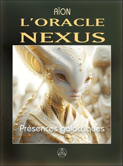 L'ORACLE NEXUS - PRESENCES GALACTIQUES - COFFRET