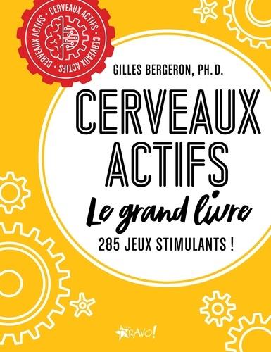CERVEAUX ACTIFS - LE GRAND LIVRE 285 JEUX STIMULANTS !