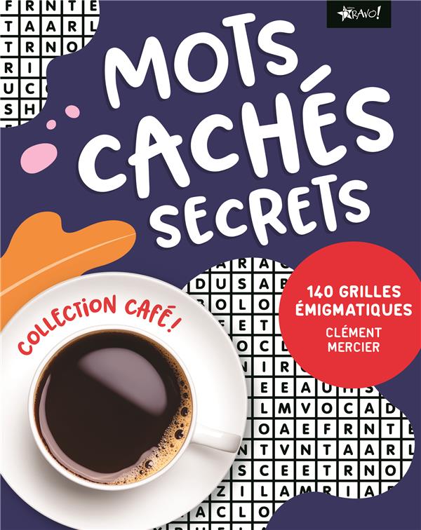 MOTS CACHES SECRETS - 140 GRILLES ENIGMATIQUES