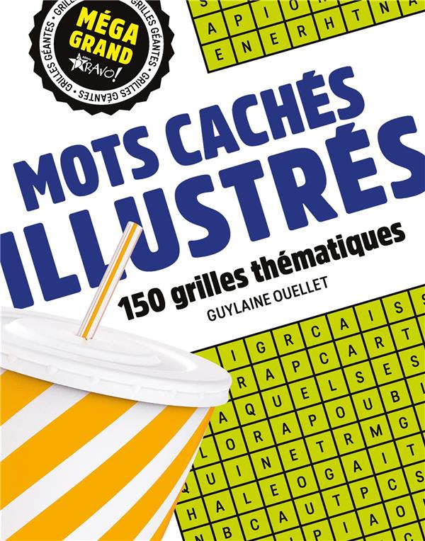 MEGA GRAND : MOTS CACHES ILLUSTRES - 300 GRILLES THEMATIQUES