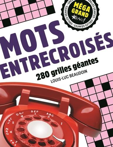 MEGA GRAND : MOTS ENTRECROISES - 280 GRILLES GEANTES