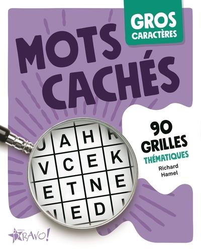 GROS CARACTERES : MOTS CACHES - 90 GRILLES THEMATIQUES