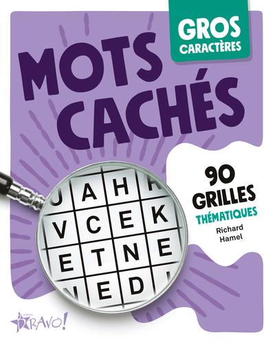 GROS CARACTERES - MOTS CACHES - 90 GRILLES THEMATIQUES