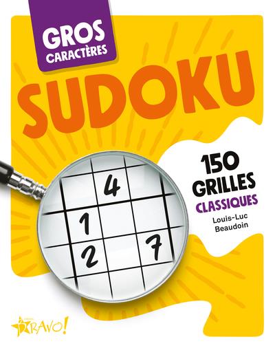 GROS CARACTERES - SUDOKU - 150 GRILLES CLASSIQUES
