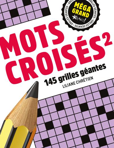 MEGA GRAND - MOTS CROISES 2 - 145 GRILLES GEANTES