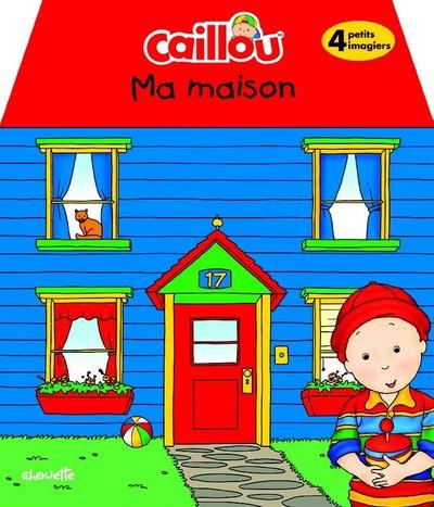 CAILLOU MA MAISON