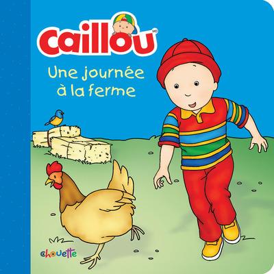 CAILLOU UNE JOURNEE A LA FERME