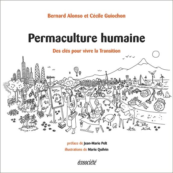 PERMACULTURE HUMAINE - DES CLES POUR VIVRE LA TRANSITION