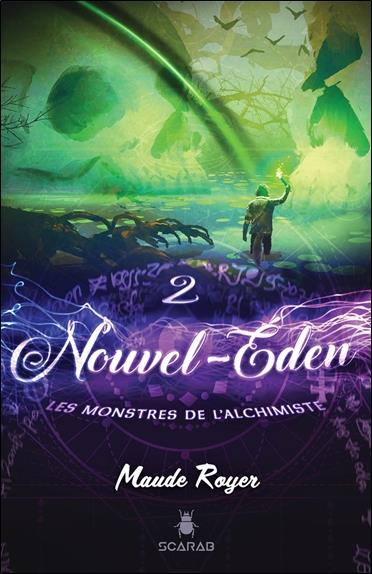 NOUVEL EDEN TOME 2 - LES MONSTRES DE L'ALCHIMISTE NOUVEL EDEN TOME 2 - LES MONSTRES DE L'ALCHIMISTE