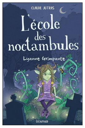 L'ECOLE DES NOCTAMBULES - LYANNE GRIMPANTE