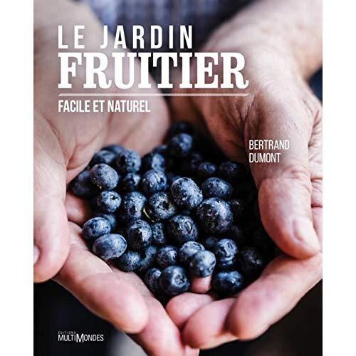 LE JARDIN FRUITIER : FACILE ET NATUREL