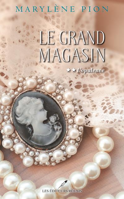 LE GRAND MAGASIN - TOME 2 L'OPULENCE