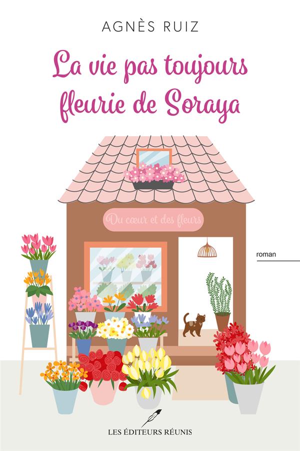 LA VIE PAS SI FLEURIE DE SORAYA