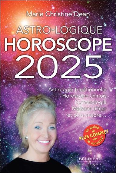 ASTRO-LOGIQUE - HOROSCOPE 2025 - ASTROLOGIE TRADITIONNELLE - HOROSCOPE CHINOIS - NUMEROLOGIE - MAISO