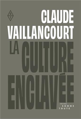 CULTURE ENCLAVEE (LA) - ART, ARGENT, MARCHE