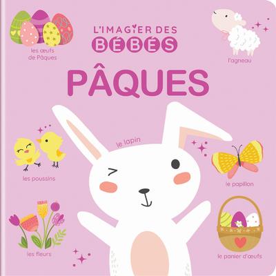 L'IMAGIER DES BEBES - PAQUES - PREMIERS IMAGIERS - TOUT EN CARTON DES 6 MOIS