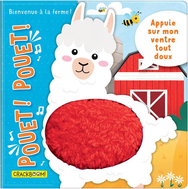 POUET !POUET ! BIENVENUE A LA FERME ! - APPUIE SUR LE VENTRE DES ANIMAUX POUR LES ENTENDRE FAIRE POU