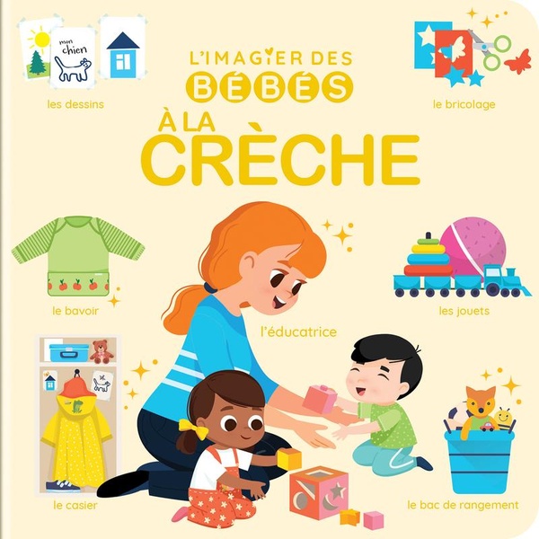 L'IMAGIER DES BEBES - A LA CRECHE