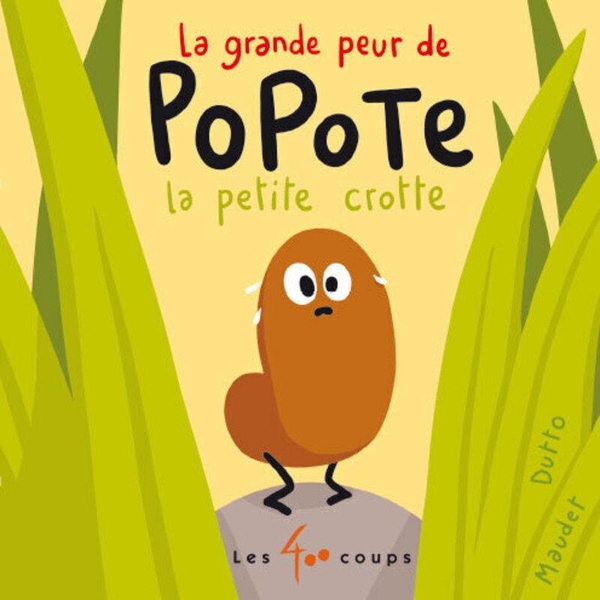 LA GRANDE PEUR DE POPOTE LA PETITE CROTTE