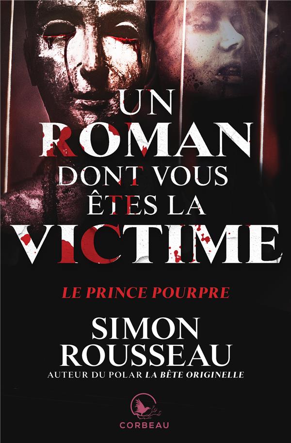 UN ROMAN DONT VOUS ETES LA VICTIME - LE PRINCE POURPRE