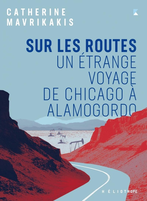 SUR LES ROUTES - UN ETRANGE VOYAGE DE CHICAGO A ALAMOGORDO