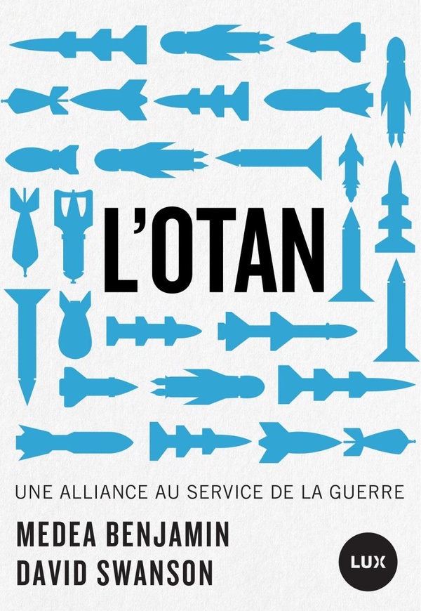 L'OTAN - UNE ALLIANCE AU SERVICE DE LA GUERRE