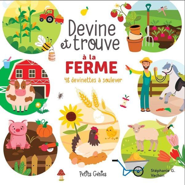 DEVINE ET TROUVE A LA FERME - 48 DEVINETTES A SOULEVER