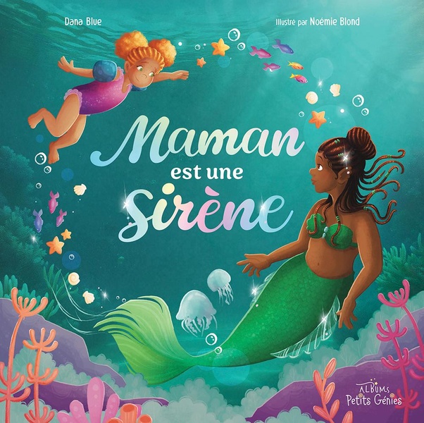 MAMAN EST UNE SIRENE