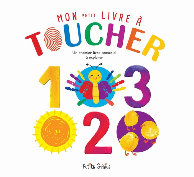 MON PETIT LIVRE A TOUCHER 123 - UN PREMIER LIVRE SENSORIEL A EXPLORER