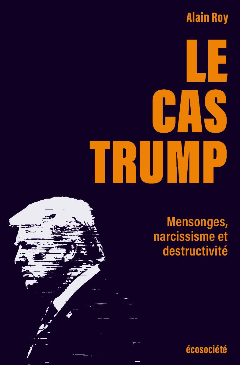 LE CAS TRUMP - PORTRAIT D'UN IMPOSTEUR