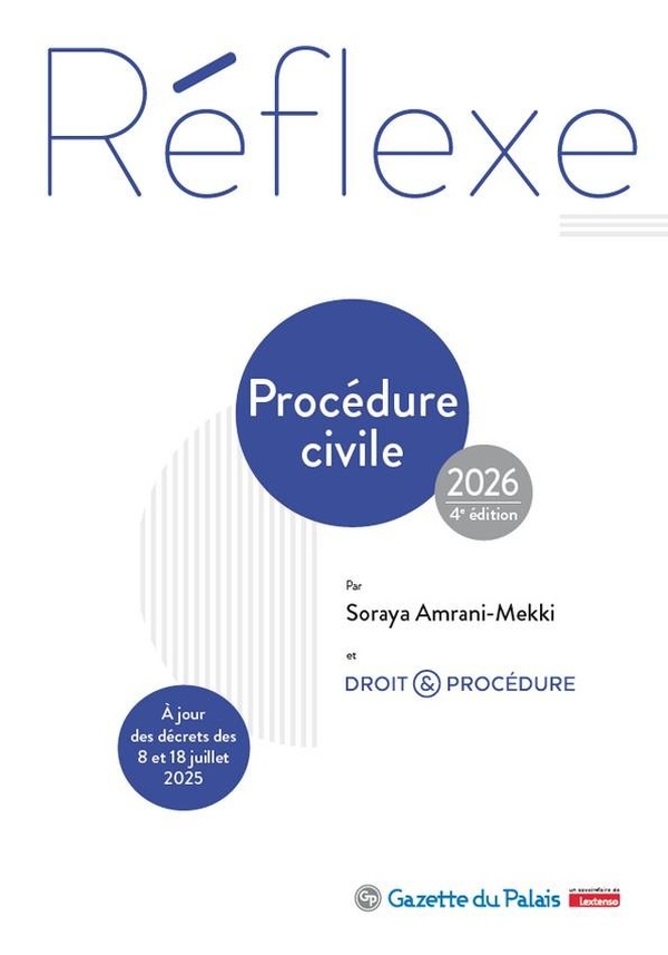 PROCEDURE CIVILE 2026 - A JOUR DES DECRETS DES 8 ET 18 JUILLET 2025