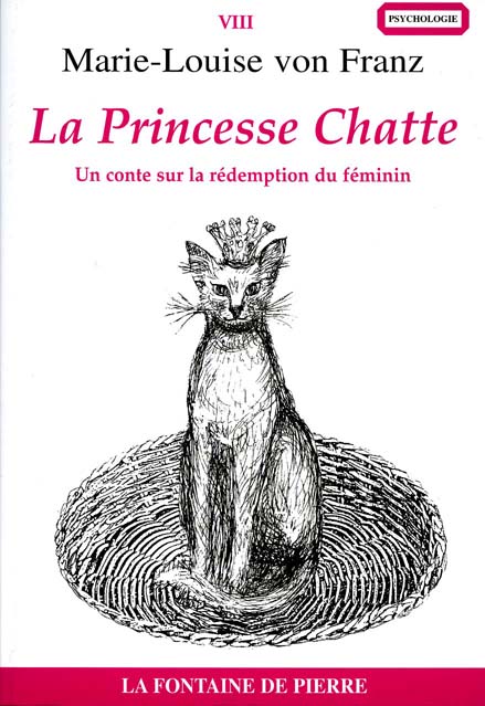 LA PRINCESSE CHATTE - UN CONTE SUR LA REDEMPTION DU FEMININ