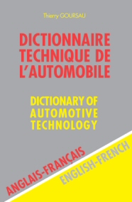 DICTIONNAIRE TECHNIQUE DE L'AUTOMOBILE - ANGLAIS/FRANCAIS