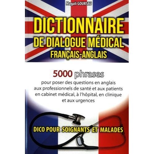 DICTIONNAIRE DE DIALOGUE MEDICAL FRANCAIS-ANGLAIS/ANGLAIS-FRANCAIS