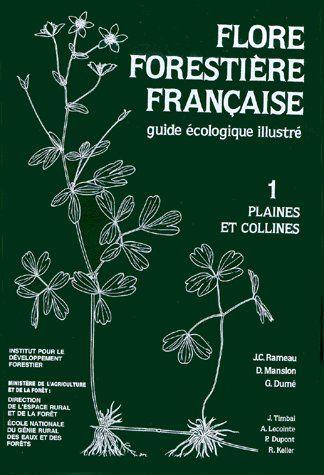 FLORE FORESTIERE FRANCAISE. VOLUME 1. PLAINES & COLLINES