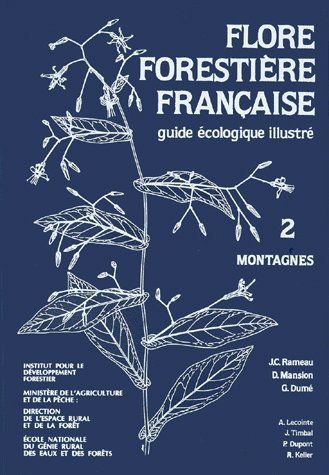 FLORE FORESTIERE FRANCAISE. VOLUME 2. MONTAGNES