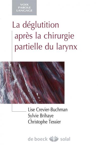 LA DEGLUTITION APRES LA CHIRURGIE PARTIELLE DU LARYNX